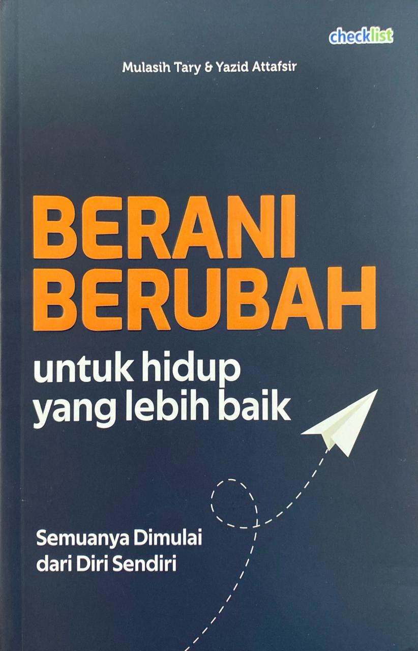 Berani Berubah Untuk Hidup Yang Lebih Baik