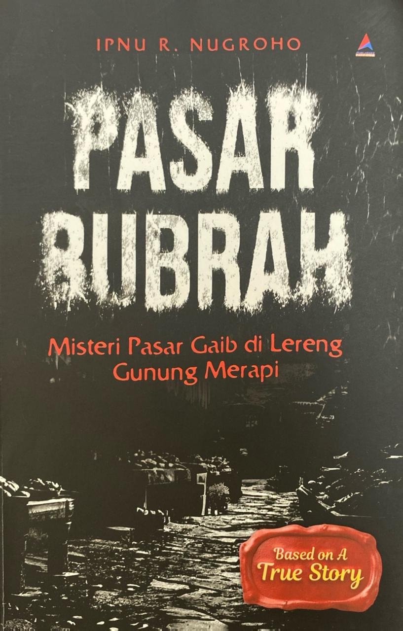Pasar Bubrah: Misteri Pasar Gaib di Lereng Gunung Merapi