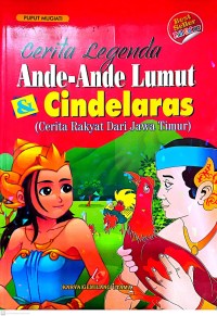 Cerita Legenda: Ande-Ande Lumut & Cindelaras