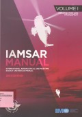 IAMSAR MANUAL International Aeronautical and Maritime Search and Rescue Manual: Volume I Organization and Management