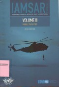 IAMSAR MANUAL. International Aeronautical and Maritime Search and Rescue Manual. Volume III Mobile Facilities