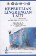 Kepedulian Lingkungan Laut: Sesuai dengan MARPOL 73/78 & IMO Model Course 7.03-7.04 STCW 2010