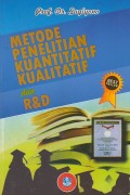 Metode Penelitian Kuantitatif Kualitatif  dan R&D
