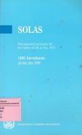 SOLAS International Convention for the Safety of Life at Sea, 1974. 1996 Amendments, effective July 1998