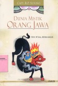 Dunia Mistik Orang Jawa: Roh, Ritual, Benda Magis